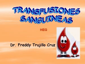 HEG Dr Freddy Trujillo Cruz Antgeno y anticuerpo