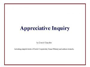 Appreciative Inquiry by David Chandler Including adapted works