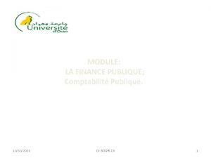 MODULE LA FINANCE PUBLIQUE Comptabilit Publique 10302020 Dr