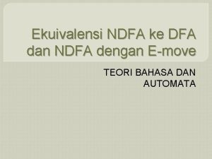 Ekuivalensi NDFA ke DFA dan NDFA dengan Emove