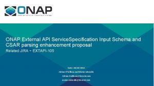 ONAP External API Service Specification Input Schema and