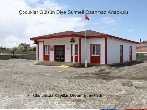 ocuklar Glsn Diye Srmeli Osanmaz Anaokulu Okulumuza Kaytlar