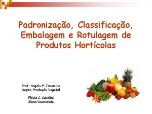 Padronizao Classificao Embalagem e Rotulagem de Produtos Hortcolas