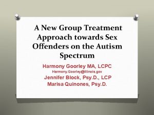 A New Group Treatment Approach towards Sex Offenders