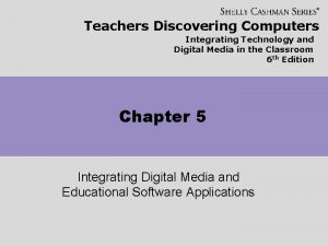 Teachers Discovering Computers Integrating Technology and Digital Media