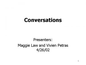 Conversations Presenters Maggie Law and Vivien Petras 42602