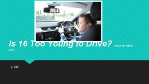 Is 16 too young to drive a car by robert davis