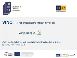 VINCI Transnacionalni kreativni vaver Vanja Rangus Vpliv netehnolokih