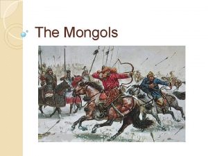 The Mongols Geography Asian Steppe dry grasslands receives