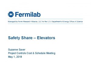 Safety Share Elevators Suzanne Saxer Project Controls Cost