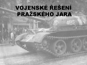 VOJENSK EEN PRASKHO JARA 1 pokus o vojensk