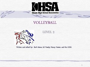 VOLLEYBALL LEVEL 2 Written and edited by Barb