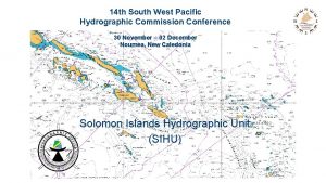 14 th South West Pacific Hydrographic Commission Conference