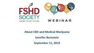 About CBD and Medical Marijuana Jennifer Bernstein September