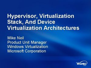 Hypervisor Virtualization Stack And Device Virtualization Architectures Mike