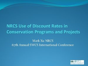 NRCS Use of Discount Rates in Conservation Programs