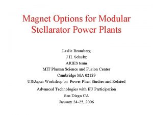 Magnet Options for Modular Stellarator Power Plants Leslie