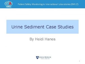 Patient Safety Monitoring in International Laboratories SMILE Urine