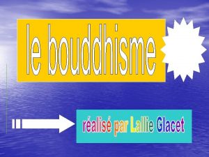 1 Lorigine du Bouddhisme En 600 avant JC