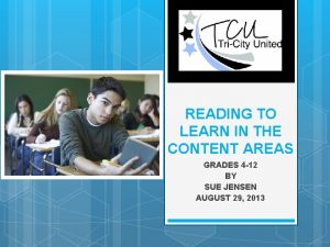 READING TO LEARN IN THE CONTENT AREAS GRADES