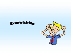 Statisch evenwicht Statisch evenwicht