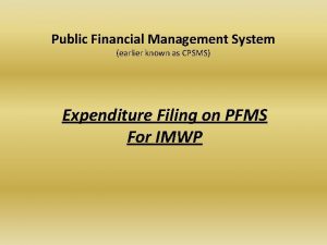 The public financial management system was earlier known as