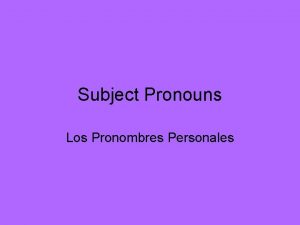 Subject pronouns singular y plural