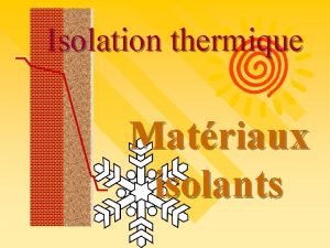 Isolation thermique Matriaux isolants Modes de transfert de