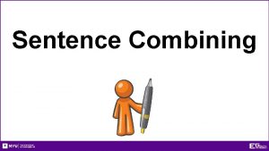 Combining sentences with subordinating conjunctions