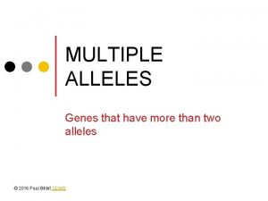 Multiple alleles genotypes