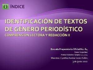 NDICE IDENTIFICACIN DE TEXTOS DE GNERO PERIODSTICO COMPRENSIN