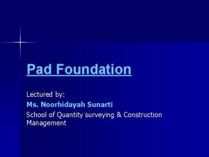 Pad foundation section