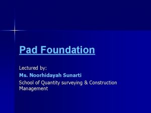 Pad foundation