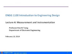 ENGG 1100 Introduction to Engineering Design Lecture 4