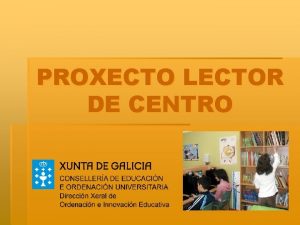 PROXECTO LECTOR DE CENTRO LOE reforzar a lectura