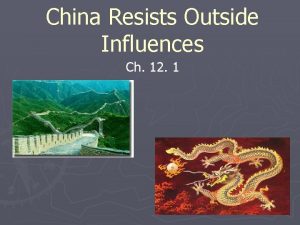 China Resists Outside Influences Ch 12 1 Essential