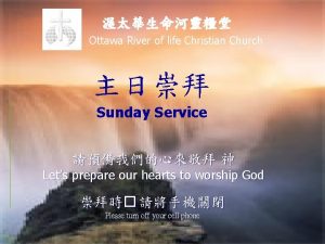 Ottawa River of life Christian Church Sunday Service