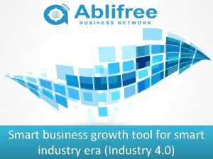 Smart business growth tool for smart industry era