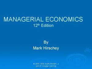 Managerial economics 12th edition mark hirschey
