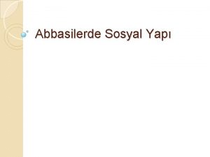 Abbasilerde Sosyal Yap Abbsler dneminde halk havas ve