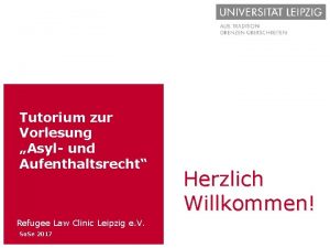 Tutorium zur Vorlesung Asyl und Aufenthaltsrecht Refugee Law