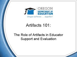 Artifacts 101 The Role of Artifacts in Educator