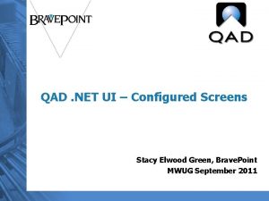 QAD NET UI Configured Screens Stacy Elwood Green