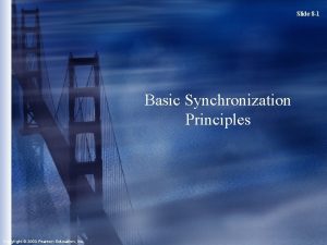 Slide 8 1 Basic Synchronization Principles Copyright 2004