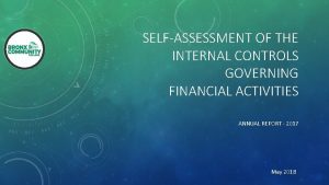 SELFASSESSMENT OF THE INTERNAL CONTROLS GOVERNING FINANCIAL ACTIVITIES