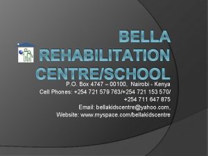 Bella rehabilitation centre