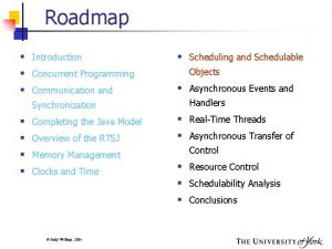 Roadmap Introduction Concurrent Programming Communication and Synchronization Completing