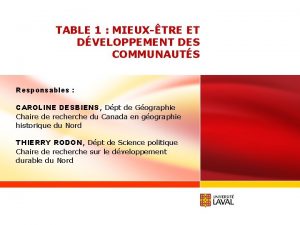 TABLE 1 MIEUXTRE ET DVELOPPEMENT DES COMMUNAUTS Responsables