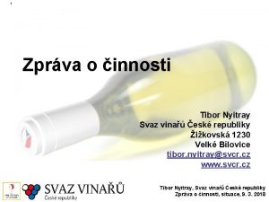 1 Zprva o innosti Tibor Nyitray Svaz vina