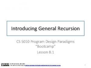 Introducing General Recursion CS 5010 Program Design Paradigms